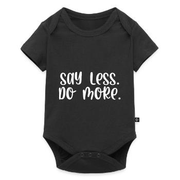 Say less do more - Baby Premium Kurzarmbody - Schwarz - Vorne