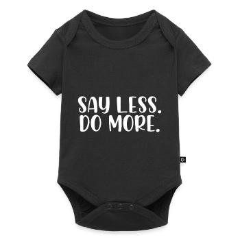 Say less do more - Baby Premium Kurzarmbody - Schwarz - Vorne