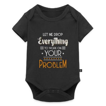 Problèmes Fun Black Humor Devise - Body à manches courtes Premium Bébé - noir - Devant
