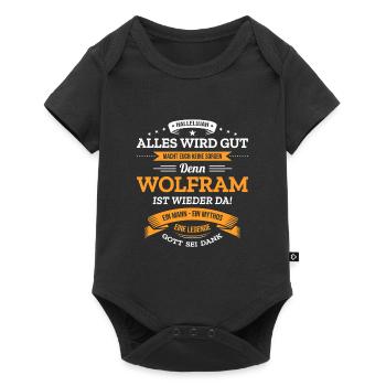 ALLES WIRD GUT, DIE LEGENDE WOLFRAM IST DA - Baby Premium Kurzarmbody - Schwarz - Vorne