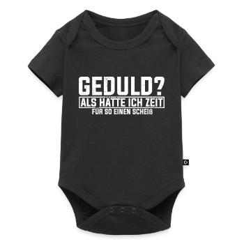 Geduld Als Hätte Ich Zeit Für So Einen Scheiß? Kei - Baby Premium Kurzarmbody - Schwarz - Vorne