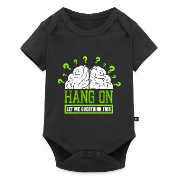 Accrochez-vous, laissez-moi trop réfléchir à ce cerveau coloré - Body à manches courtes Premium Bébé - noir - Devant
