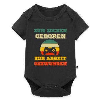 Zum Zocken Geboren zur Arbeit gezwungen Gaming - Baby Premium Kurzarmbody - Schwarz - Vorne