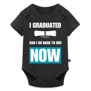 I Graduated Can I Go Back To Bed Now Graduation - Baby Premium short-sleeve bodysuit - black - Front