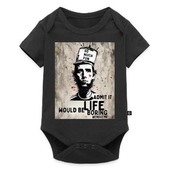 Admets-le, la vie serait ennuyeuse sans moi - Body à manches courtes Premium Bébé - noir - Devant