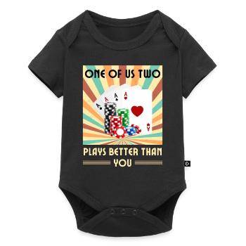 Einer Von Uns Beiden Spielt Besser Als Du Poker - Baby Premium Kurzarmbody - Schwarz - Vorne
