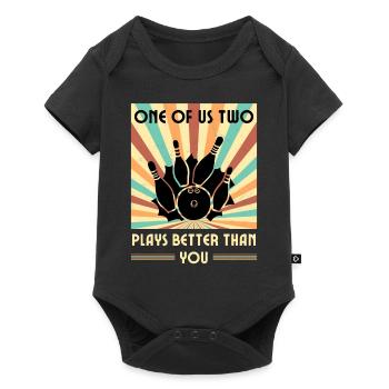 Einer Von Uns Beiden Spielt Besser Als Du Bowling - Baby Premium Kurzarmbody - Schwarz - Vorne