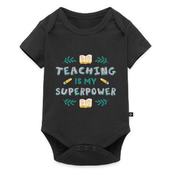 Teaching is my superpower Teaching is my superpowe - Baby Premium Kurzarmbody - Schwarz - Vorne