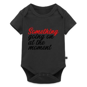 Something Going On At The Moment - Baby Premium Kurzarmbody - Schwarz - Vorne