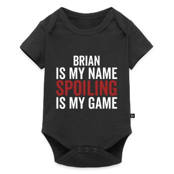 Brian is My Name Spoiling is My Game - Baby Premium short-sleeve bodysuit - black - Front