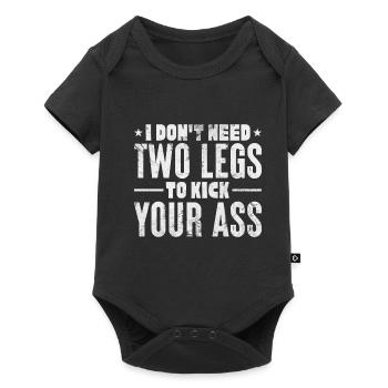 I Don't need 2 legs to kick your ass | Optimistic - Baby Premium short-sleeve bodysuit - black - Front