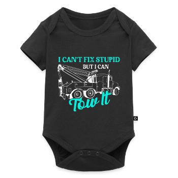 I Can't Fix Stupid But I Can Tow It Tow Trucker - Baby Premium Kurzarmbody - Schwarz - Vorne