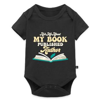 Ask Me About My Book Published Author Book Novel W - Baby Premium Kurzarmbody - Schwarz - Vorne