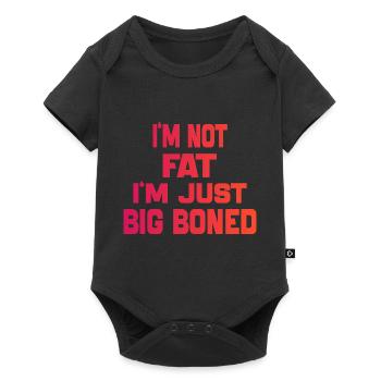 I'm Not Fat I'm Just Big Boned Funny Saying quote - Baby Premium short-sleeve bodysuit - black - Front