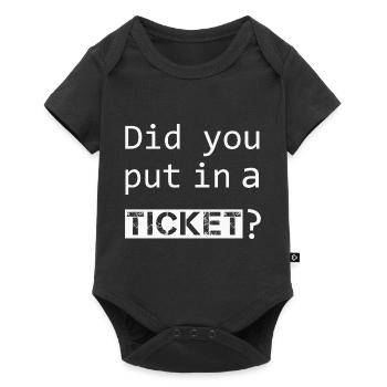 DID YOU PUT IN A TICKET – IT Admin PC Humor Witze - Baby Premium Kurzarmbody - Schwarz - Vorne