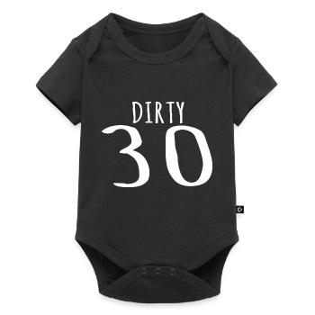 Dirty Thirty - 30th Birthday Gift - Baby Premium Kurzarmbody - Schwarz - Vorne