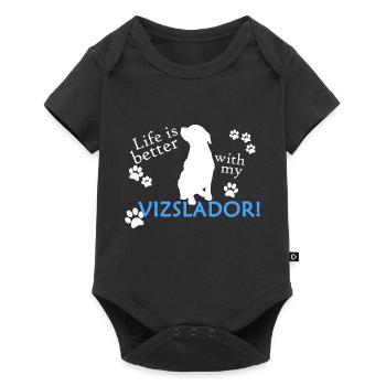 Life is better with my Vizslador - Baby Premium Kurzarmbody - Schwarz - Vorne