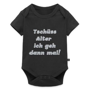 Tschüss Alter, ich geh dann mal - Baby Premium Kurzarmbody - Schwarz - Vorne