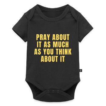 Pray About It As Much As You Think About It Quotes - Baby Premium short-sleeve bodysuit - black - Front