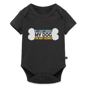 bring my dog quote - Baby Premium short-sleeve bodysuit - black - Front