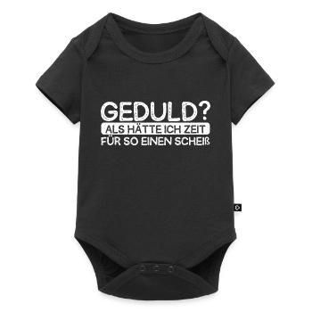 Geduld Als Hätte Ich Zeit Für So Einen Scheiß? Kei - Baby Premium Kurzarmbody - Schwarz - Vorne