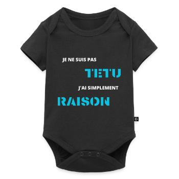 je ne suis pas têtu j'ai simplement raison - Body à manches courtes Premium Bébé - noir - Devant