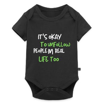 it's okay to unfollow people in real life too - Baby Premium Kurzarmbody - Schwarz - Vorne