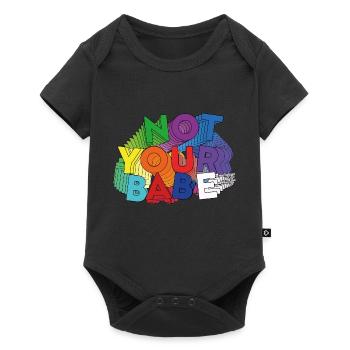 NOT YOUR BABE - Body à manches courtes Premium Bébé - noir - Devant