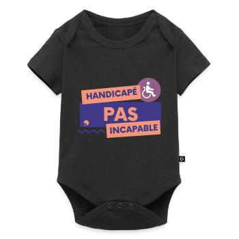 Handicapé pas incapable - Body à manches courtes Premium Bébé - noir - Devant