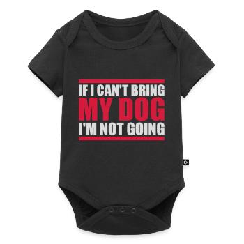 bring my dog quote - Baby Premium short-sleeve bodysuit - black - Front