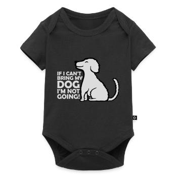 bring my dog quote - Baby Premium short-sleeve bodysuit - black - Front