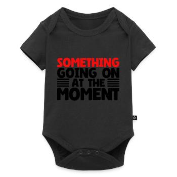 Something Going On At The Moment - Baby Premium Kurzarmbody - Schwarz - Vorne