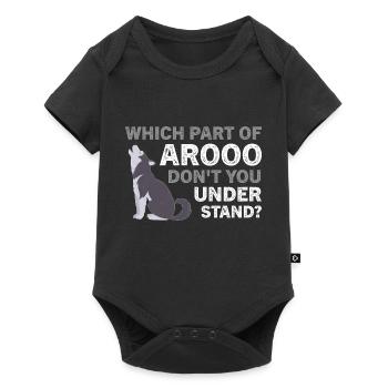 Husky Dog Which Part Of Arooo Don't You Understand - Baby Premium short-sleeve bodysuit - black - Front