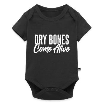 Dry Bones Come Alive - Christian Motivational - Baby Premium short-sleeve bodysuit - black - Front