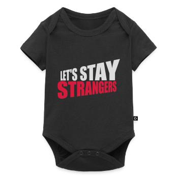 lets stay strangers quote - Baby Premium short-sleeve bodysuit - black - Front
