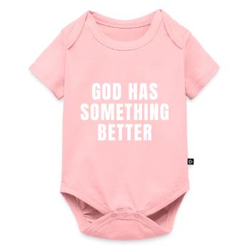Dieu a quelque chose de mieux - Citations chrétiennes - Body à manches courtes Premium Bébé - rose - Devant
