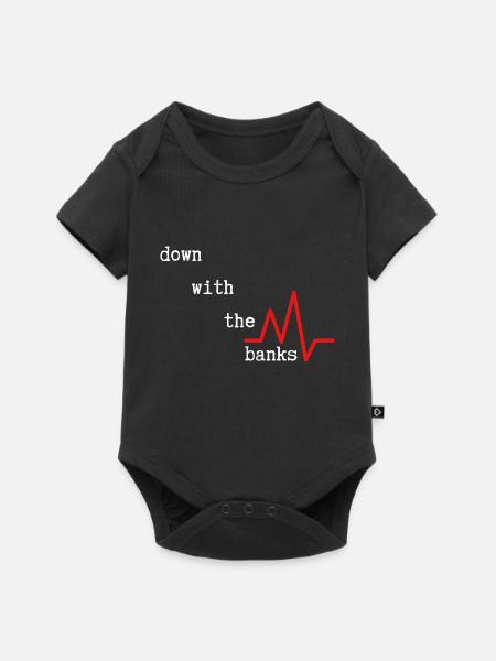 down with the banks - Baby Premium Kurzarmbody - Schwarz