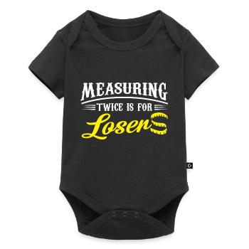 Measuring twice is for losers - Baby Premium short-sleeve bodysuit - black - Front