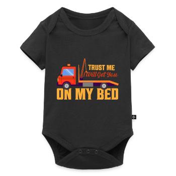 Trust Me I Will Get You On My Bed Tow Truck Driver - Baby Premium Kurzarmbody - Schwarz - Vorne
