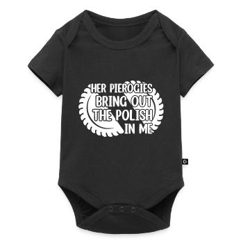 Her Pierogies Bring Out The Polish In Me Kitchen P - Baby Premium short-sleeve bodysuit - black - Front