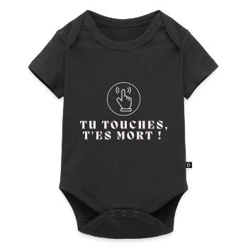 Tu touches, t'es mort ! - Body à manches courtes Premium Bébé - noir - Devant