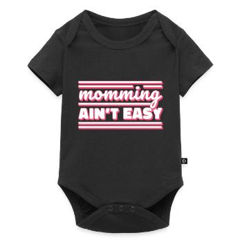 Being a mom is not easy Mother's Day Mommy - Baby Premium short-sleeve bodysuit - black - Front