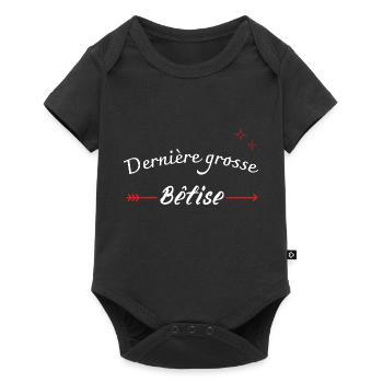 Dernière grosse bêtise - Body à manches courtes Premium Bébé - noir - Devant