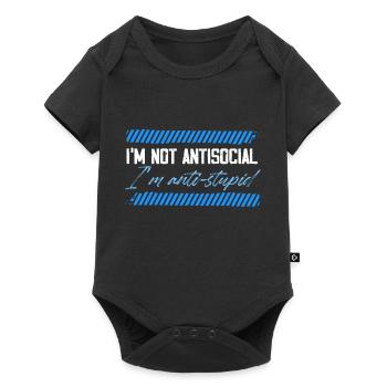 Im not antisocial Im antistupid Design - Baby Premium short-sleeve bodysuit - black - Front