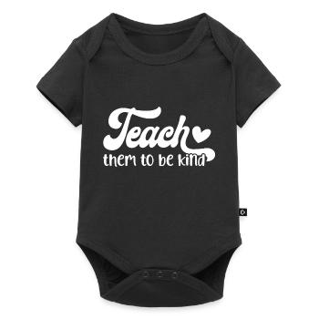Teach Them To Be Kind Heartfelt Message Design - Baby Premium short-sleeve bodysuit - black - Front