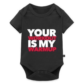 Your workout is my warm-up - fitness motivation - Baby Premium short-sleeve bodysuit - black - Front