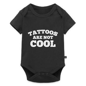 Tattoos Are Not Cool Sarcastic Ink Addict Tattoo - Baby Premium short-sleeve bodysuit - black - Front