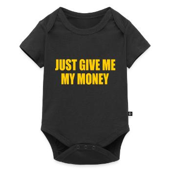 just give me my money - Body à manches courtes Premium Bébé - noir - Devant