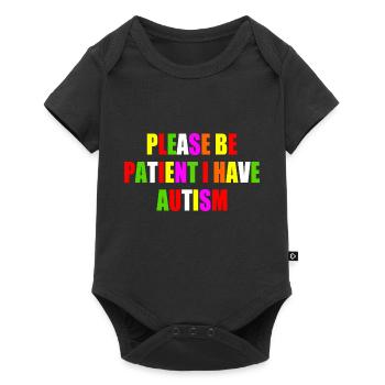please be patient i have autism - Baby Premium short-sleeve bodysuit - black - Front
