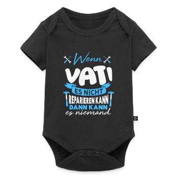 Wenn VATI es nicht reparieren kann Lustiger Spruch - Baby Premium Kurzarmbody - Schwarz - Vorne